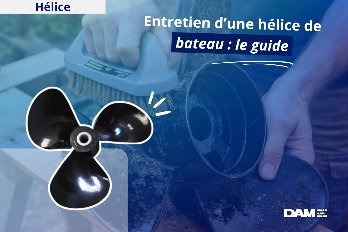 Entretien d'une hélice de bateau : le guide